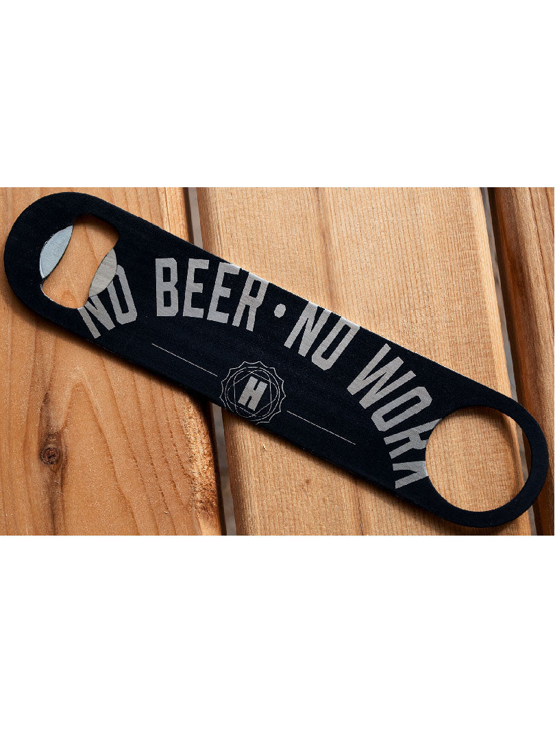 No Beer No Work bottle opener